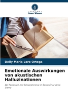 Emotionale Auswirkungen von akustischen Halluzinationen: Bei Patienten mit Schizophrenie in Santa Cruz de la Sierra 620528099X Book Cover