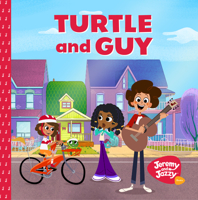 Turtle and Guy: A Jeremy and Jazzy Adventure on Understanding Your Emotions (Age 3-6) 1684812186 Book Cover