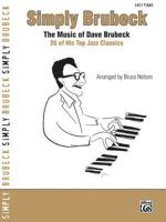 Simply Brubeck - The Music Of Dave Brubeck - 26 Of His Top Jazz Classics (Simply) 0739044966 Book Cover