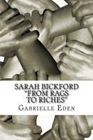 Sarah Bickford: "From Rags To Riches" 1519710062 Book Cover