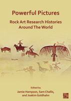 Powerful Pictures: Rock Art Research Histories Around the World 1803273887 Book Cover