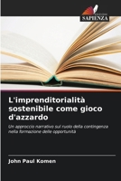 L'imprenditorialità sostenibile come gioco d'azzardo (Italian Edition) 6207605837 Book Cover