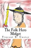 The Folk Hero Midget 1522823476 Book Cover