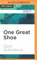 One Great Shoe 1536647365 Book Cover