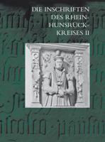 Die Inschriften Des Rhein-Hunsruck-Kreises II: (ehem. Lkrs. Simmern Und Westlicher Teil Des Ehem. Lkrs. St. Goar) 389500667X Book Cover