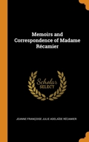 Memoirs and Correspondence of Madame R�camier 0343931311 Book Cover