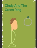 Cindy And The Green Ring B088JLR879 Book Cover