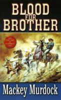 Five Star First Edition Westerns - Blood For Brother: A Bonnet For Bess (Five Star First Edition Westerns) 0843956577 Book Cover