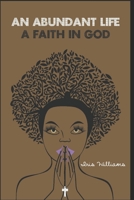 An Abundant Life: Faith In God 195188308X Book Cover