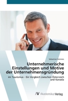 Unternehmerische Einstellungen und Motive der Unternehmensgründung: im Tourismus - Ein Vergleich zwischen Österreich und Kanada 363942185X Book Cover
