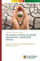 Os quatros critérios da gestão educacional: significados básicos 6139744954 Book Cover