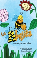 La Abejita Que No Quer�a Escuchar 0578726386 Book Cover