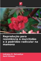 Reprodução para resistência à murchidão e à podridão radicular na mamona (Portuguese Edition) 6207856910 Book Cover
