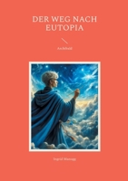 Der Weg nach Eutopia: Archibald 3758375223 Book Cover