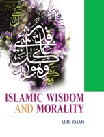 Islamic Wisdom and Morality 818356786X Book Cover