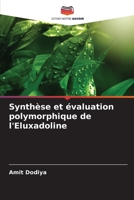 Synthèse et évaluation polymorphique de l'Eluxadoline (French Edition) 6208049474 Book Cover