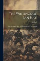 The Writings of Ian Hay: The Last Million; How They Invaded France - and England 137739056X Book Cover