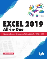 Excel 2019 All-in-One: Master the new features of Excel 2019 / Office 365 9388511581 Book Cover