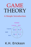 Game Theory: A Simple Introduction 1494364891 Book Cover