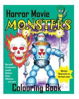 Horror Movie Monsters Colouring Book 1484037057 Book Cover