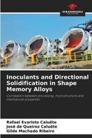 Inoculants and Directional Solidification in Shape Memory Alloys 6209528031 Book Cover