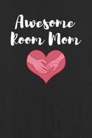 Awesome Room Mom: Blank Lined Journal Notebook 107273964X Book Cover