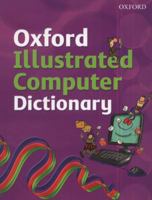 Oxford Illustrated Computer Dictionary 019911241X Book Cover
