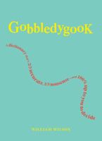 Gobbledygook: A Dictionary That's 2/3 Accurate, 1/3 Nonsense - And 100% Up to You to Decide 1440528187 Book Cover
