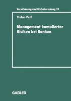Management Kumulierter Risiken Bei Banken: Eine Empirische Untersuchung Im Immobilienfinanzierungsgeschaft 3409188312 Book Cover