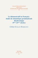 Le Demonstratif En Francais: Etude de Semantique Grammaticale Diachronique (9eme-15eme Siecles) 9042934751 Book Cover