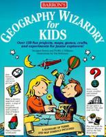 Geography Wizardry for Kids 0590642146 Book Cover