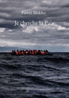 Je cherche la Paix (French Edition) B07MG12JC3 Book Cover