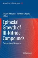 Epitaxial Growth of III-Nitride Compounds: Computational Approach 3319766406 Book Cover