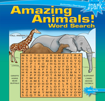 SPARK Amazing Animals! Word Search 0486817709 Book Cover