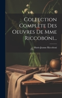 Collection Complète Des Oeuvres De Mme Riccoboni... 1022643967 Book Cover