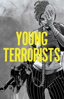 Young Terrorists, Vol 1 1628752092 Book Cover