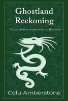 Ghostland Reckoning (Tales of the Kashallans) 1990581307 Book Cover