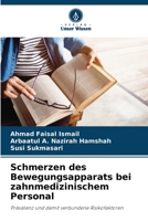 Schmerzen des Bewegungsapparats bei zahnmedizinischem Personal (German Edition) 6208283493 Book Cover