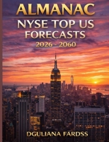 ALMANAC NYSE TOP US FORECASTS 2026 - 2060 B0GGBZKXSM Book Cover