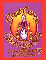 Great Goose and the Four Little Sisters 1441536116 Book Cover