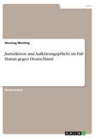 Jurisdiktion und Aufklärungspflicht im Fall Hanan gegen Deutschland 3346740455 Book Cover