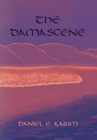 The Damascene B09WYZS4VY Book Cover
