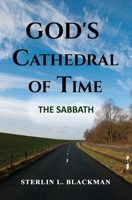 God’s Cathedral Of Time: The Sabbath B086Y4G9R8 Book Cover