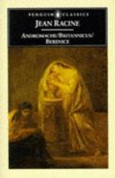 Andromache; Britannicus; Berenice 0140441956 Book Cover