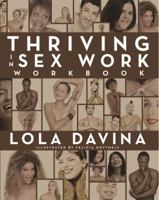 Thriving in Sex Work Workbook 0998892092 Book Cover