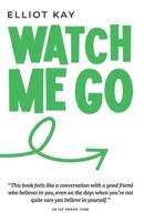 Watch Me Go 1806452162 Book Cover