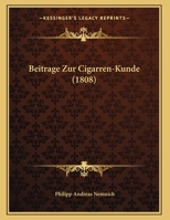 Beitr GE Zur Cigarren-Kunde 1148940480 Book Cover