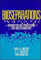 Bioseparations: Downstream Processing for Biotechnology 0471847372 Book Cover