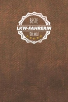 Beste LKW-Fahrerin der Welt: Der perfekte Terminplaner f�r Frauen, die Lastkraftwagen un Schwertransporter fahren k�nnen Geschenkidee Geschenke Geschenk 1706124503 Book Cover