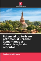 Potencial do turismo patrimonial urbano: aumentando a diversificação de produtos (Portuguese Edition) 6208908426 Book Cover